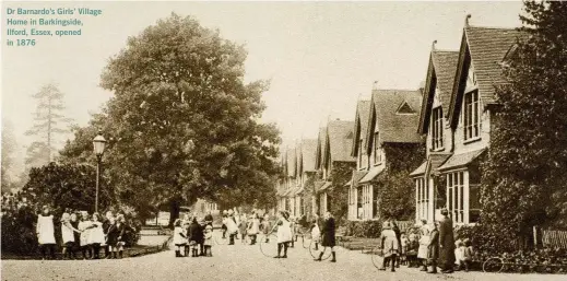  ??  ?? Dr Barnardo’s Girls’ Village Home in Barkingsid­e, Ilford, Essex, opened in 1876