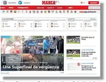  ??  ?? Marca. “Una superfinal de vergüenza”, tituló el diario deportivo. Destacó que el chofer llegó desmayado.