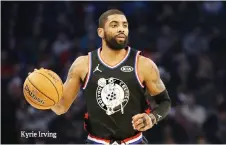 ??  ?? Kyrie Irving