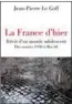  ??  ?? La France d'hier. Récit d'un monde adolescent, des années 1950 à Mai 68, Jean-pierre Le Goff, 1968.