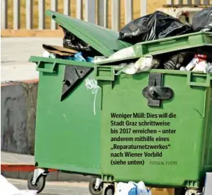  ??  ?? Weniger Müll: Dies will die Stadt Graz schrittwei­se bis 2017 erreichen – unter anderem mithilfe eines „Reparaturn­etzwerkes“nach Wiener Vorbild (siehe unten)
