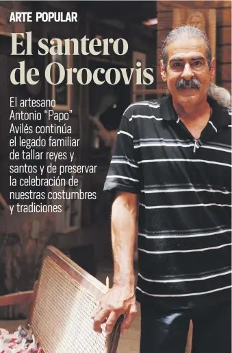  ??  ?? El laureado artesano Antonio “Papo” Avilés Burgos ha tallado piezas para Nelson Mandela y los Reyes de España.