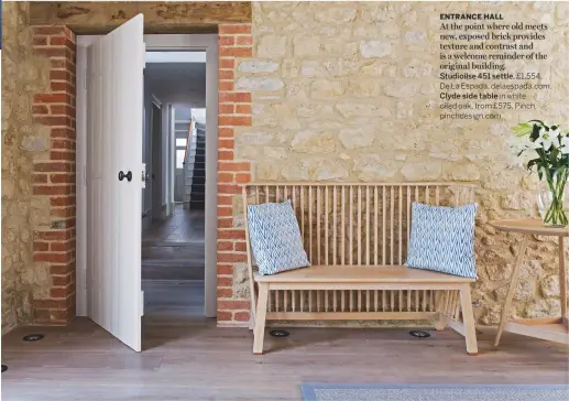  ??  ?? ENTRANCE HALL
At the point where old meets new, exposed brick provides texture and contrast and is a welcome reminder of the original building.
Studioilse 451 settle, £1,554, De La Espada, delaespada.com.
Clyde side table in white oiled oak, from...