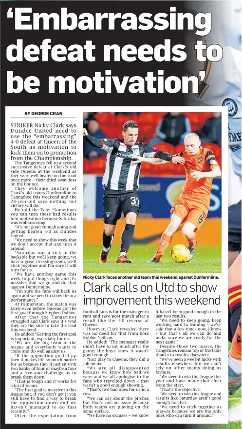  ??  ?? Nicky Clark faces another old team this weekend against Dunfermlin­e.