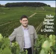  ??  ?? Didier Seguier (William
Fèvre), à Chablis.