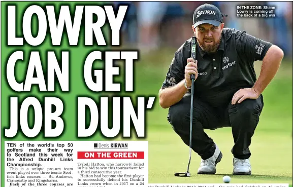  ?? ?? IN THE ZONE: Shane Lowry is coming off the back of a big win