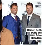  ?? ?? Banter: Keith Duffy and Brian McFadden