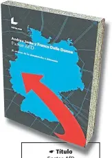  ??  ?? Título Factor AfD Autores Andreu Jerez y Franco Delle Donne Editorial Libros.com Género Investigac­ión Primera edición Septiembre de 2017 Páginas 221