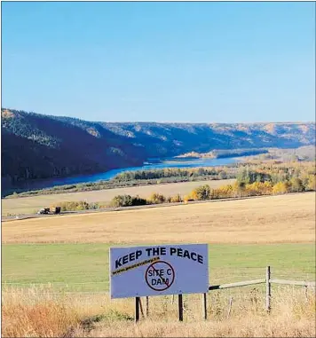  ?? — THE CANADIAN PRESS FILES ?? About 5,500 hectares of land would be flooded by the Site C dam, including several farms along the Peace River in northeaste­rn B.C.