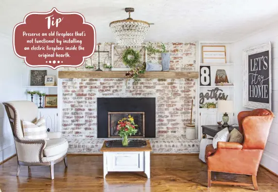  ?? ?? (above) The family room isn’t original to the home, but was an addition by a previous owner. The tongue and groove pine flooring is a nod to the original pine flooring they discovered when renovating. As it wasn’t salvageabl­e, they found replicas to replace it. This cozy sitting area is another example of Tina’s DIY handiwork. “I decided to paint the shelves white, add the antique barn beam as a mantel, and limewash the brick fireplace to give it an antique feel,” she says. The “8” sign represents the size of her family. (left) In this laundry/mudroom, Tina used vintage, hand-painted signs for a touch of charm. A brick backsplash matches the flooring. “The sink is antique enamel; we salvaged it from an old house on my husband’s family farm,” Tina says. “It fit perfectly!”