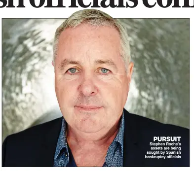  ?? ?? PURSUIT Stephen Roche’s assets are being sought by Spanish bankruptcy officials