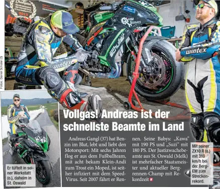  ??  ?? Er tüftelt in seiner Werkstatt (o.), daheim in St. Oswald Mit seiner ZX10 R (o.) mit 310 km/h bei der BergEM zum Streckenre­kord.