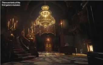  ??  ?? There are hints of the first game’s mansion.