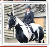  ??  ?? Competitiv­e horse rider Victoria Turner