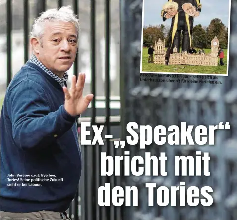  ??  ?? John Bercow sagt: Bye bye, Tories! Seine politische Zukunft sieht er bei Labour.