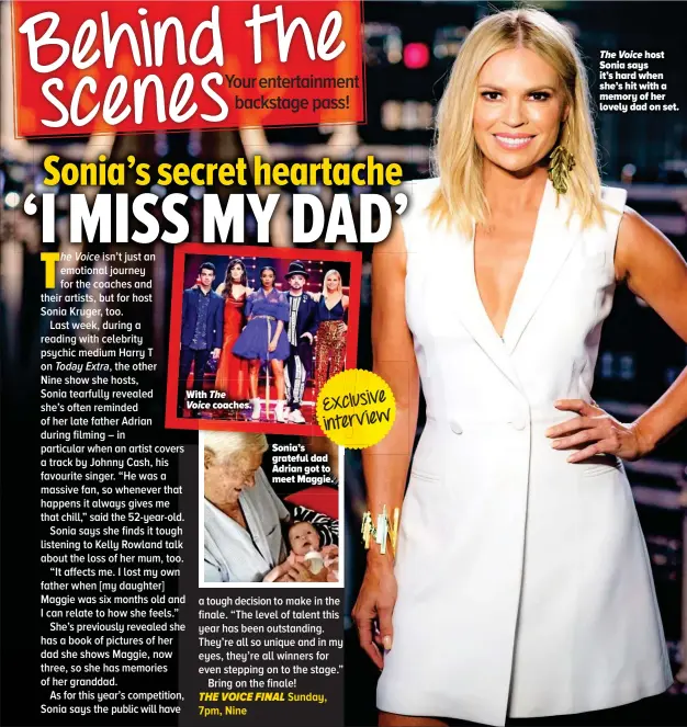  ??  ?? The Voice
host Sonia says it’s hard when she’s hit with a memory of her lovely dad on set.