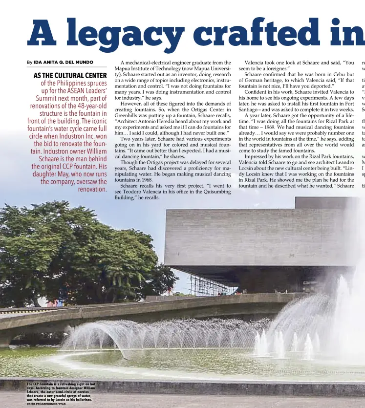  ?? ERNIE PEÑAREDOND­O/STAR ?? The CCP Fountain is a refreshing sight on hot days. According to fountain designer William Schaare, the outer semi-circle of nozzles that create a row graceful sprays of water, was referred to by Locsin as his ballerinas.