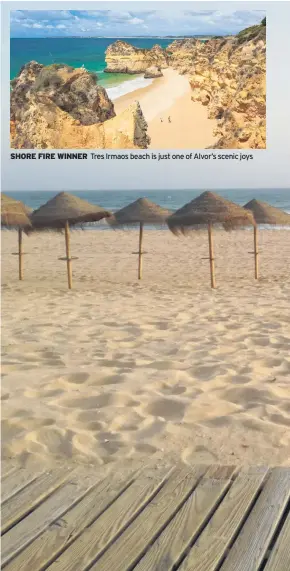  ??  ?? SHORE FIRE WINNER Tres Irmaos beach is just one of Alvor’s scenic joys