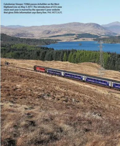  ?? PHIL METCALFE. ?? Caledonian Sleeper 73966 passes Achallder on the West Highland Line on May 5 2017. The introducti­on of CS’s new stock next year is marred by the operator’s poor website that gives little informatio­n says Barry Doe.