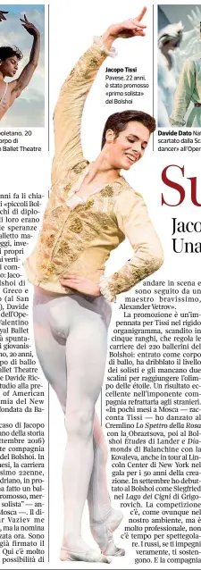  ??  ?? Jacopo Tissi Pavese, 22 anni, è stato promosso «primo solista» del Bolshoi