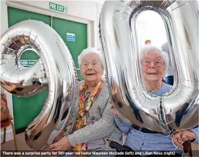  ?? ?? There was a surprise party for 90-year-old twins Maureen McDade (left) and Lilian Ness (right)