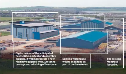  ??  ?? Digital render of the anticipate­d new 4,000sq m test and assembly building. It will incorporat­e a new high bay equipped with 100-tonne cranage and adjoining office space. Existing warehouse will be expanded as part of the investment. The existing...