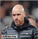  ?? ?? Erik ten Hag