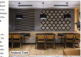  ??  ?? Federal Café