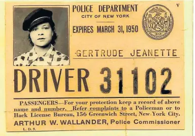  ??  ?? Gertrude Jeannette is believed to be the first woman to drive a cab in New York City. She died April 4. She was 103.