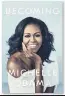  ??  ?? Becoming (pictured left) by Michelle Obama is published by Viking, priced £25 in hardback.