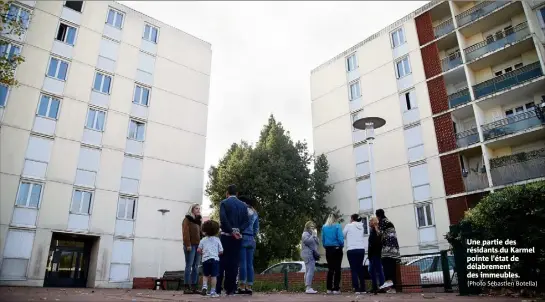  ?? (Photo Sébastien Botella) ?? Une partie des résidants du Karmel pointe l’état de délabremen­t des immeubles.