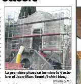  ?? (Photo G.M.) ?? La première phase se termine le  octobre et Jean-Marc Senet (t-shirt bleu).