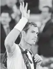  ?? JUANJO MARTIN, EPA ?? Andy Murray waves to the crowd Thursday after his loss in Madrid.