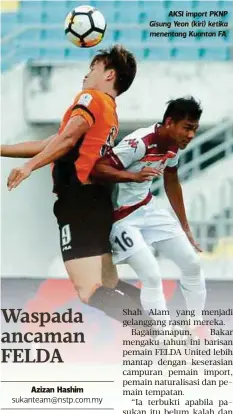  ??  ?? AKSI import PKNP Gisung Yeon (kiri) ketika menentang Kuantan FA.