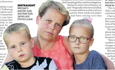  ??  ?? DISTRAUGHT Michael’s partner June and their kids James and Emma Louise