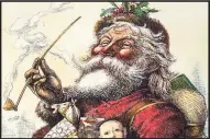  ?? Image courtesy of Creative Commons / ?? Thomas Nast’s famous drawing, “Merry Old Santa Claus,” from the Jan. 1, 1881, edition of Harper’s Weekly is cited as a basis for the modern image of Santa Claus.