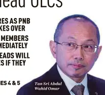  ??  ?? Tan Sri Abdul Wahid Omar