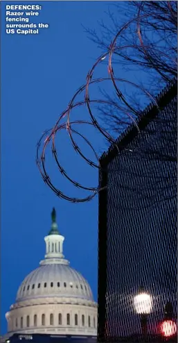  ?? Picture: LIZ LYNCH/GETTY ?? DEFENCES: Razor wire fencing surrounds the US Capitol