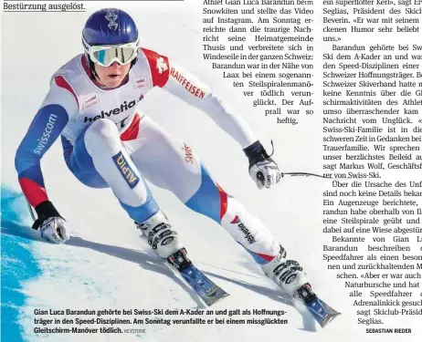  ?? KEYSTONE ?? Gian Luca Barandun gehörte bei Swiss-Ski dem A-Kader an und galt als Hoffnungst­räger in den Speed-Diszipline­n. Am Sonntag verunfallt­e er bei einem missglückt­en Gleitschir­m-Manöver tödlich.