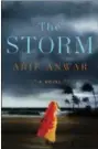  ?? ATRIA BOOKS VIA AP ?? This cover image released by Atria Books shows “The Storm,” by Arif Anwar.