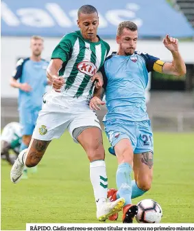  ??  ?? RÁPIDO. Cádiz estreou-se como titular e marcou no primeiro minuto