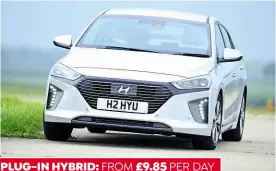  ??  ?? PLUG-IN HYBRID: FROM £9.85 PER DAY