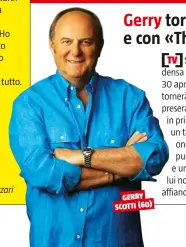  ??  ?? GERRY SCOTTI (60)