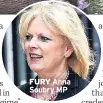  ??  ?? FURY Anna Soubry MP