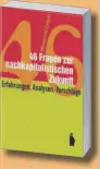  ??  ?? Meinhard Creydt 46 Fragen zur nachkapita­listischen Zukunft 2016 - 245 Seiten - 21,90 € ISBN: 978-3-89691-851-2