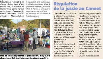  ??  ?? Près de trente exposants et producteur­s, bio pour la plupart, ont fait le déplacemen­t en terre roquière.