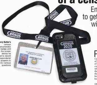  ??  ?? Jerry Butler’s census enumerator badge and the screen device he used to record respondent­s’ answers to U.S. Census questions
Jerry Butler of Hot Springs knocks on a door while wearing his U.S. Census enumerator badge and carrying his government­issued tote.