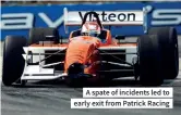  ??  ?? A spate of incidents led to early exit from Patrick Racing