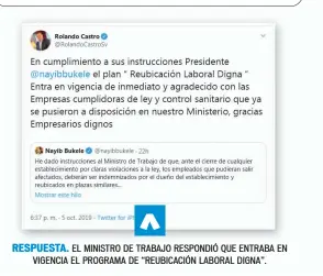  ??  ?? RESPUESTA. EL MINISTRO DE TRABAJO RESPONDIÓ QUE ENTRABA EN VIGENCIA EL PROGRAMA DE “REUBICACIÓ­N LABORAL DIGNA”.