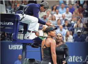  ?? GEOFF BURKE/USA TODAY SPORTS ?? Serena Williams argues with umpire Carlos Ramos after being assessed a game penalty as Naomi Osaka listens.